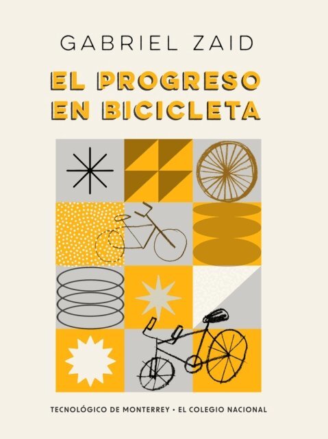 Gabriel Zaid - El progreso en bicicleta, E-bok
