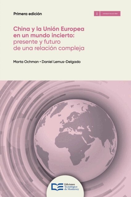 Daniel Lemus-Delgado, Marta Ochman - China y la Union Europea: presente y futuro de una relacion compleja, E-bok