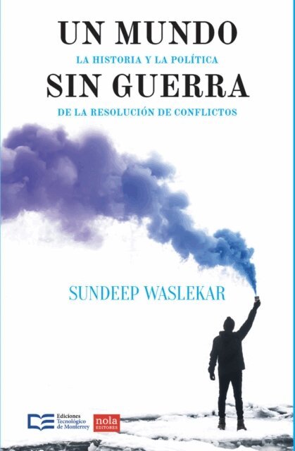 Daniel Ott, Sundeep Waslekar - Un mundo sin guerra, E-bok