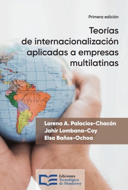 Elsa Banos-Ochoa, Jahir Lombana-Coy, Lorena A. Palacios-Chacon - Teorias de internacionalizacion aplicadas a empresas multilatinas, E-bok