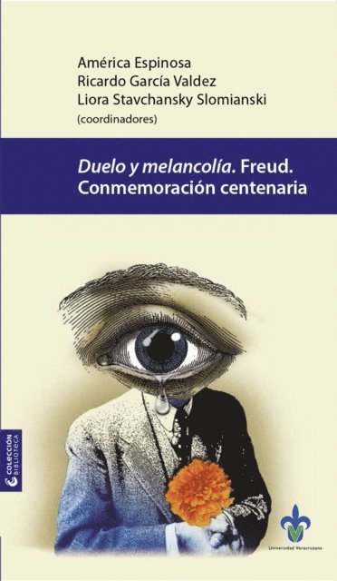 Liora Stavchansky, Ricardo Garcia, America Espinosa - Duelo y melancolía. Freud, conmemoración centenaria, E-bok