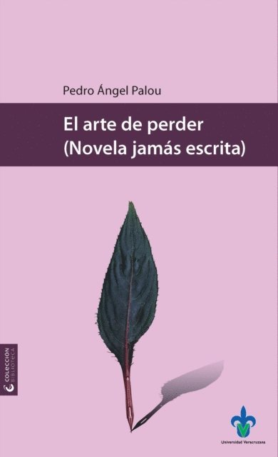 Pedro Angel Palou - El arte de perder, E-bok