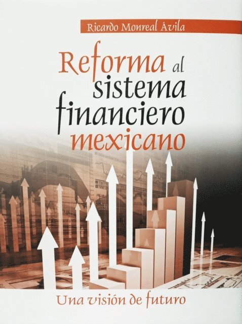 Ricardo Monreal Avila - Reforma al sistema financiero mexicano, E-bok