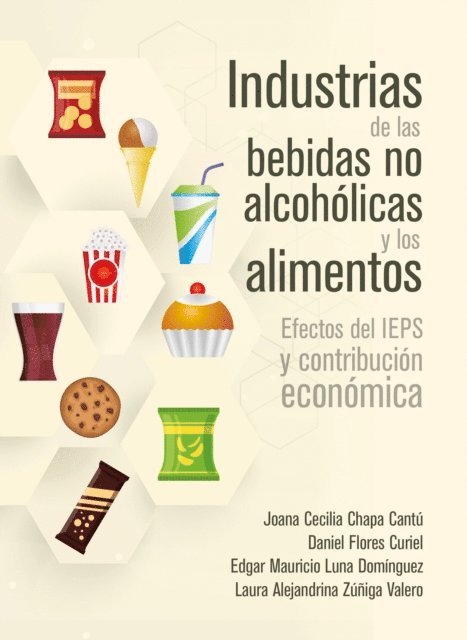 Laura Alejandrina Zuniga Valero, Edgar Mauricio Luna Dominguez, Daniel Flores Curiel, Joana Cecilia Chapa Cantu - Industrias de las bebidas no alcohólicas y los alimentos, E-bok