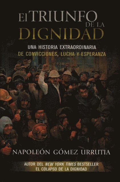 Napoleon Gomez Urrutia - El triunfo de la dignidad, E-bok