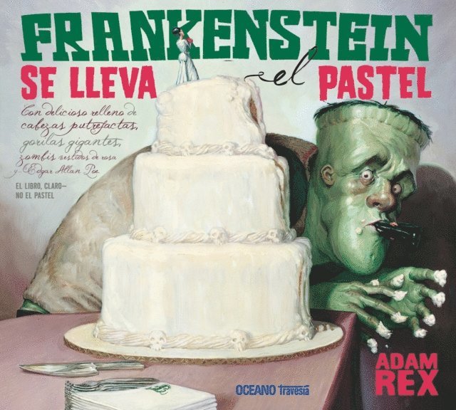 Adam Rex - Frankenstein se lleva el pastel, E-bok
