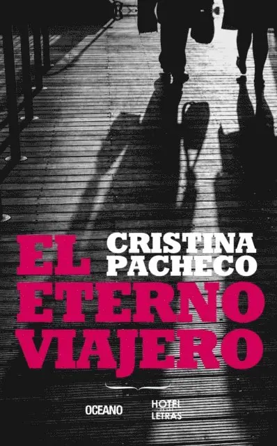 Cristina Pacheco - El eterno viajero, E-bok. Tillgänglighet: Lägg i varukorg