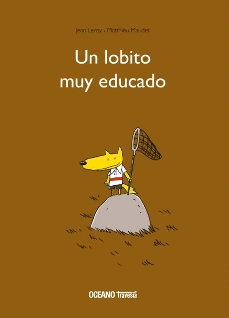 Matthieu Maudet, Jean Leroy - Un lobito muy educado, E-bok