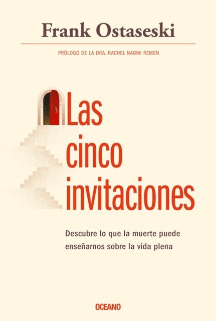 Frank Ostaseski - Las cinco invitaciones, E-bok