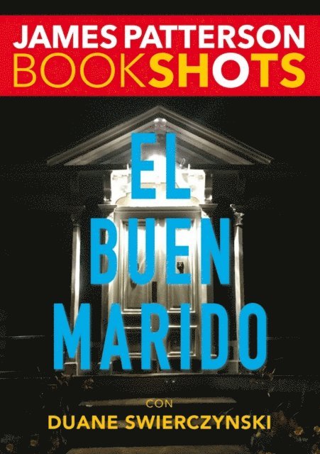 Duane Swierczynski, James Patterson - El buen marido, E-bok