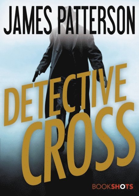 James Patterson - Detective Cross, E-bok