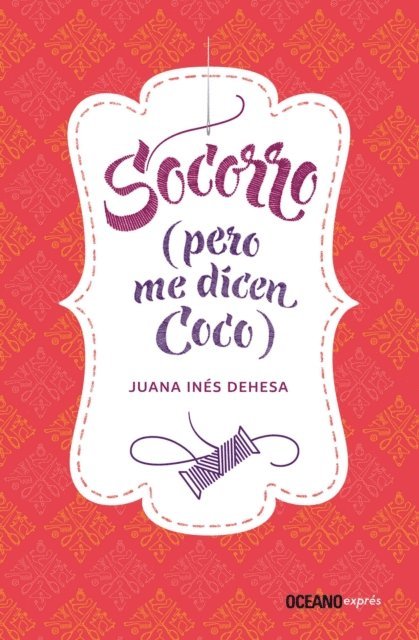 Juana Ines Dehesa - Socorro (pero me dicen Coco), E-bok