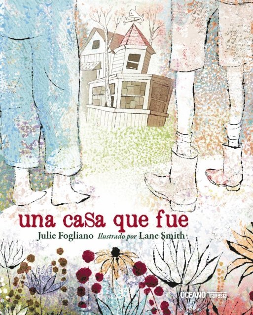 Julie Fogliano - Una casa que fue, E-bok