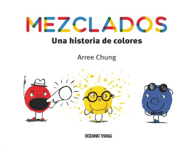 Arree Chung - Mezclados. Una historia de colores, E-bok