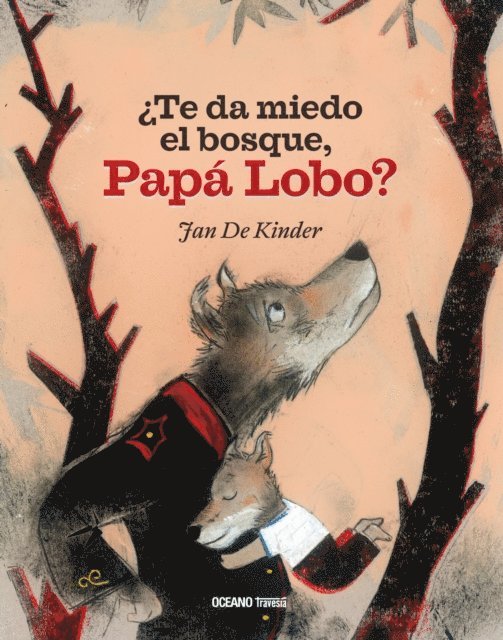 Jan De Kinder - ¿Te da miedo el bosque, Papá Lobo?, E-bok