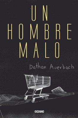 Dathan Auerbach - Un Hombre Malo, Häftad
