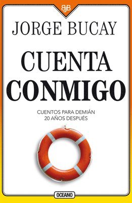 Jorge Bucay - Cuenta Conmigo: Cuentos Para Demián 20 Años Después, Häftad