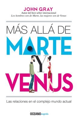 John Gray - Más Allá de Marte Y Venus: Las Relaciones En El Complejo Mundo Actual, Häftad
