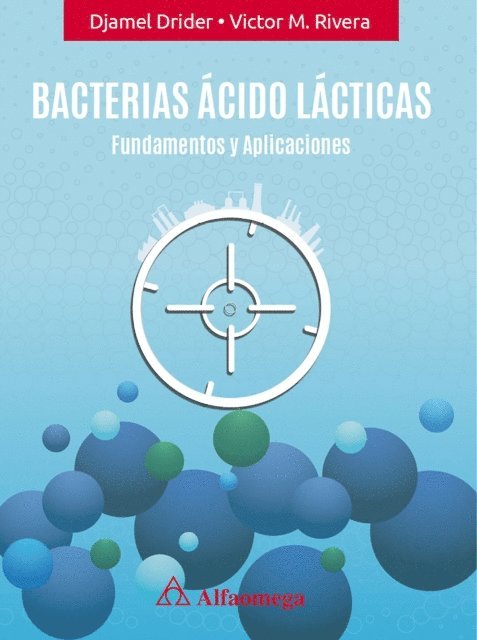 Victor Manuel Rivera Arredondo, Djamel Drider - Bacterias ácido lácticas, E-bok