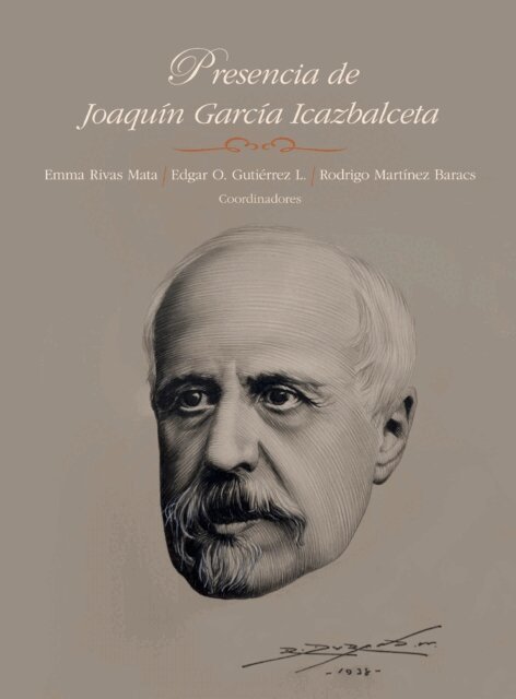 Rodrigo Martinez Baracs, Edgar O. Gutierrez L., Emma Rivas Mata - Presencia de Joaquín García Icazbalceta, E-bok
