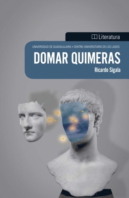 Ricardo Sigala Gomez - Domar quimeras, E-bok