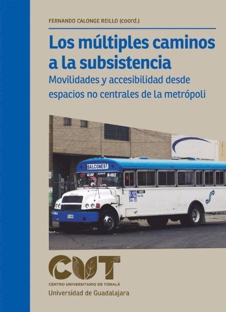 Sandra Gonzalez Villa, Maria del Carmen Barranco Martin, Ivette Flores Laffont, Rodolfo Humberto Aceves Arce, Fernando Calonge Reillo - Los múltiples caminos a la subsistencia, E-bok