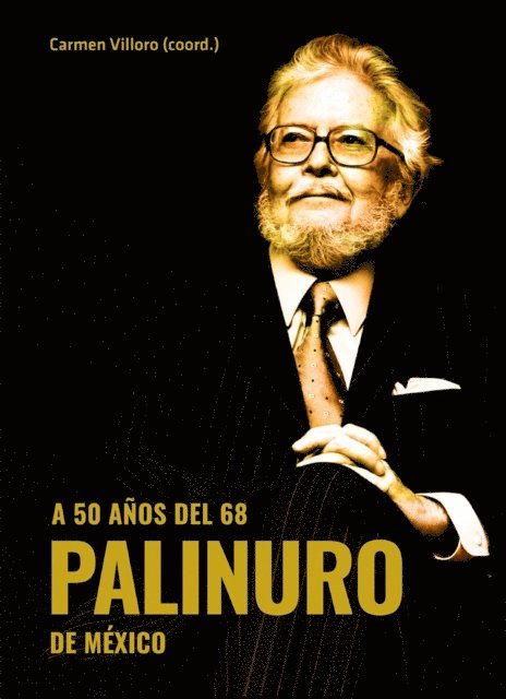Gabriel Guillermo Gomez Lopez, Hector Ivan Gonzalez Parra, Golda Jasie Waldman Mitnick, Gerardo Gutierrez Cham, Elizabeth Corral Pena, Juan Antonio Villoro Ruiz, Elena Poniatowska Amor, Roxana Ivette Zermeno Rivas, Carmen Villoro Ruiz - A 50 años del 68. Palinuro de México, E-bok
