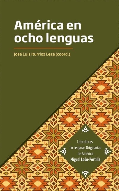Jose Luis Iturrioz Leza, Miguel Andres Rocha Vivas, Miqueas Sanchez Gomez, Liliana Ancalao, Petrona de la Cruz Cruz, Maria Clara Sharupi Jua, Arysteides Turpana, Manuel Espinosa Sainos, Francisco Antonio Leon Cuervo - América en ocho lenguas, E-bok