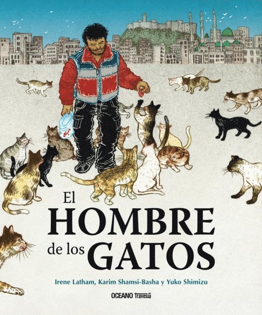 Yuko Shimizu, Irene Latham, Karim Shamsi-Basha - El hombre de los gatos, E-bok