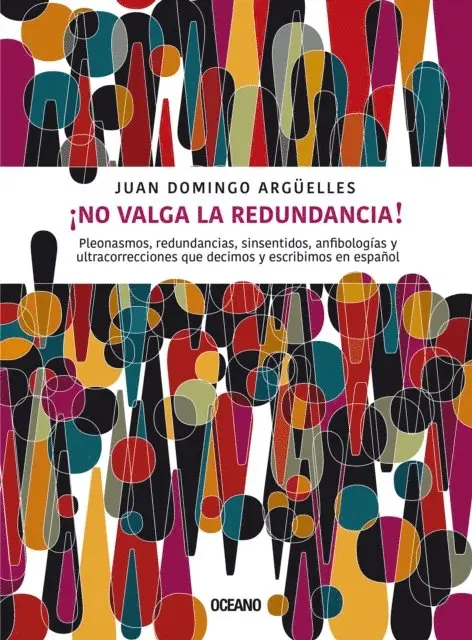 Juan Domingo Arguelles - ¡No valga la redundancia!, E-bok. Tillgänglighet: Lägg i varukorg