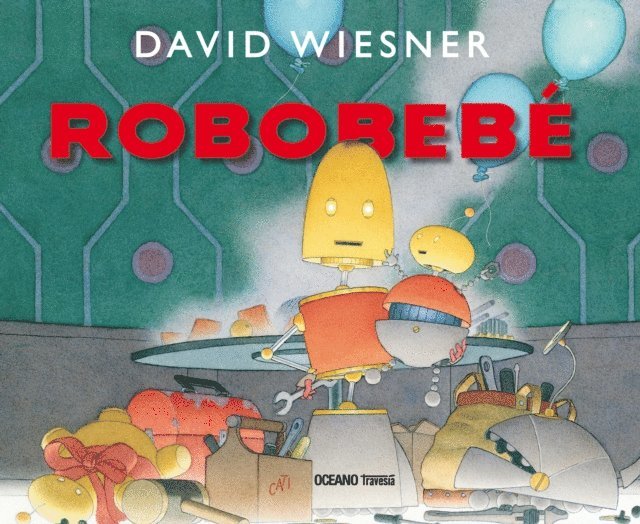 David Wiesner - Robobebé, E-bok