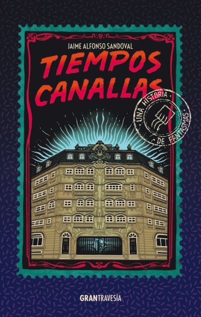 Jaime Alfonso Sandoval - Tiempos canallas, E-bok
