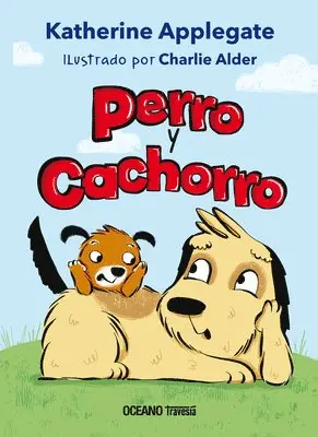 Katherine A. Applegate - Perro Y Cachorro, Häftad. Tillgänglighet: Lägg i varukorg