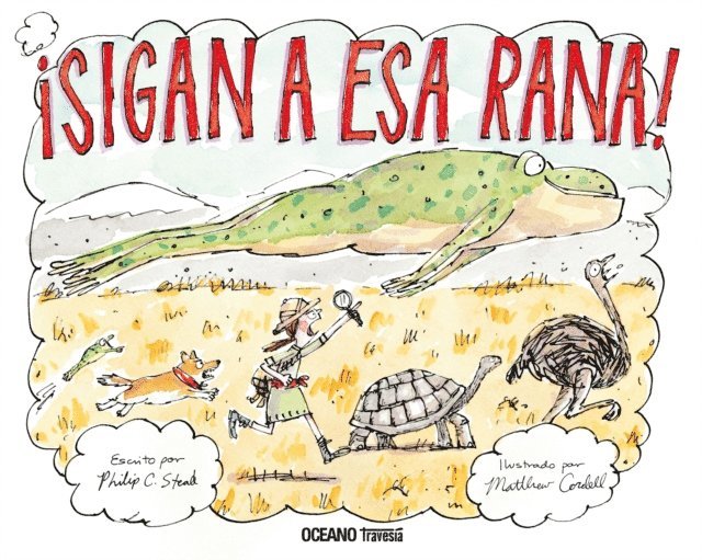 Philip C. Stead - ¡Sigan a esa rana!, E-bok