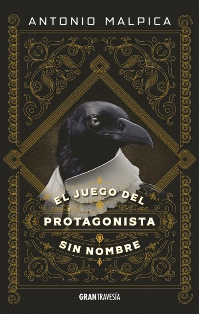Antonio Malpica - El juego del protagonista sin nombre, E-bok