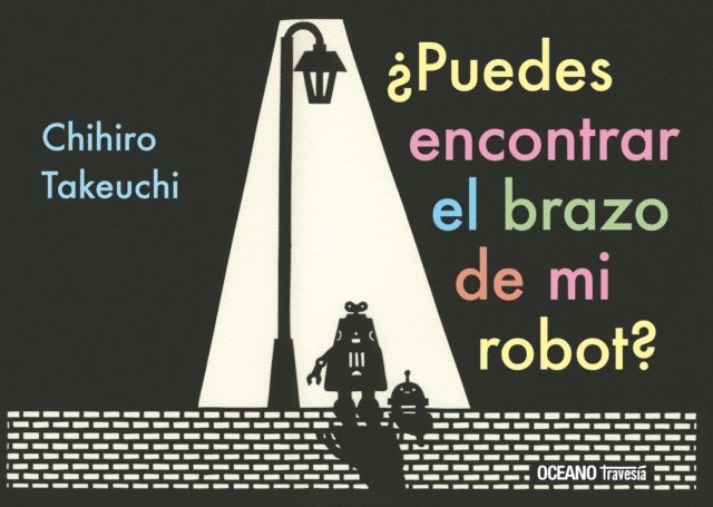 Chihiro Takeuchi - ¿Puedes encontrar el brazo de mi robot?, E-bok