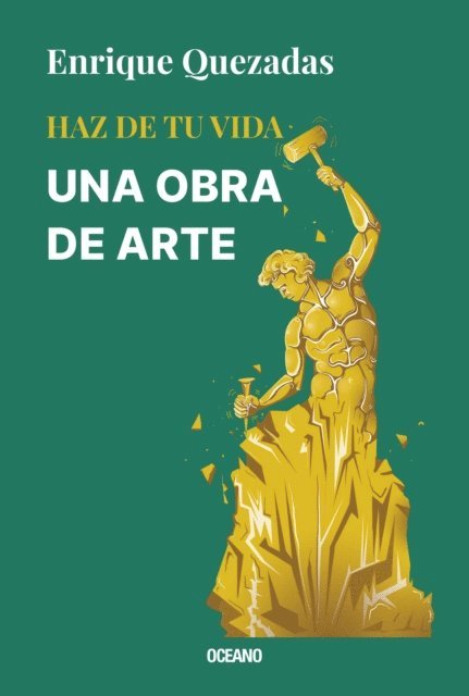 Enrique Quezadas - Haz de tu vida una obra de arte, E-bok