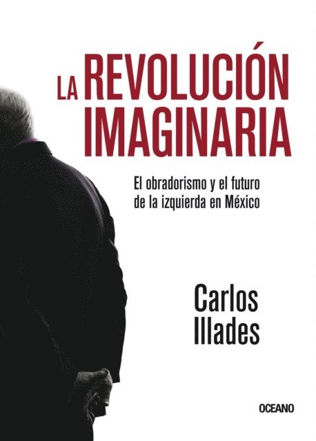 Carlos Illades - La revolución imaginaria, E-bok