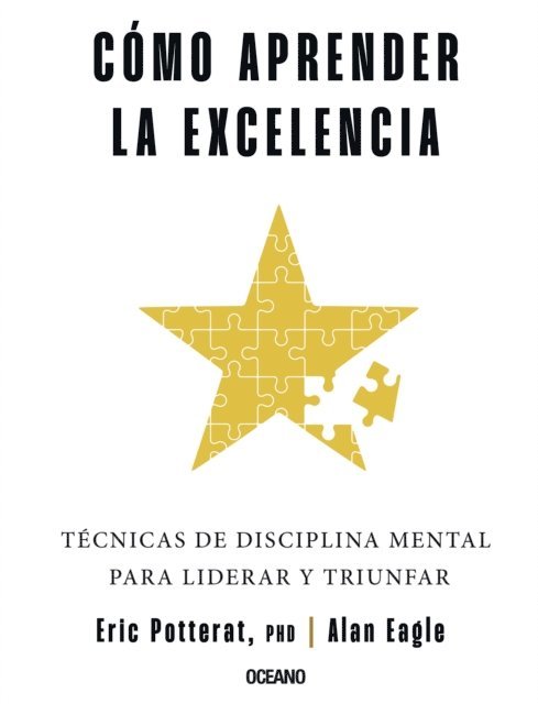 Alan Eagle, Eric Potterat - Cómo aprender la excelencia, E-bok