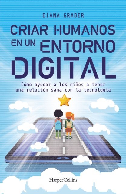 Diana Graber - Criar humanos en un entorno digital, E-bok