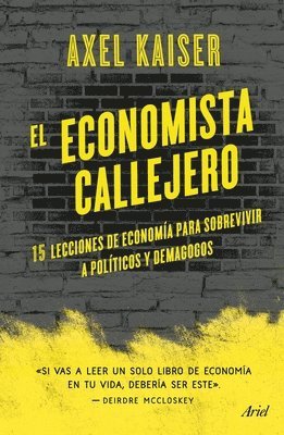 Axel Kaiser Barents-Von Hohenhagen - El Economista Callejero, Häftad