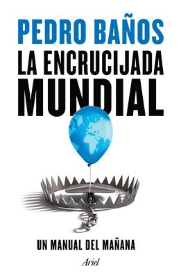 Pedro Baños - La Encrucijada Mundial, Häftad