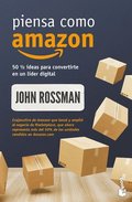 Piensa Como Amazon: 50 1/2 Ideas Para Convertirte En Un L�der Digital / Think Like Amazon
