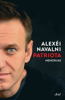 Alexéi Navalni - Patriota: Memorias / Patriot: A Memoir, Häftad
