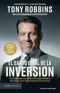 Santo Grial de la Inversi�n: Los Mejores Inversores del Mundo Revelan Sus Estrategias Secretas / The Holy Grail of Investing