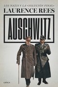 Auschwitz: Los Nazis Y La �Soluci�n Final� / Auschwitz: A New History