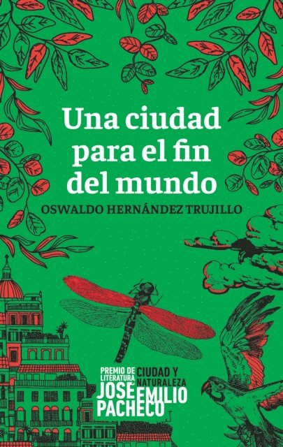 Oswaldo Hernandez Trujillo - Una ciudad para el fin del mundo, E-bok
