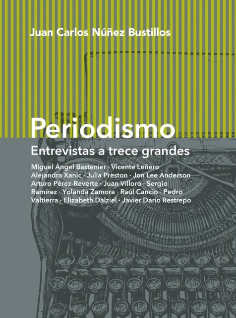 Juan Carlos Nunez Bustillos - Periodismo, E-bok