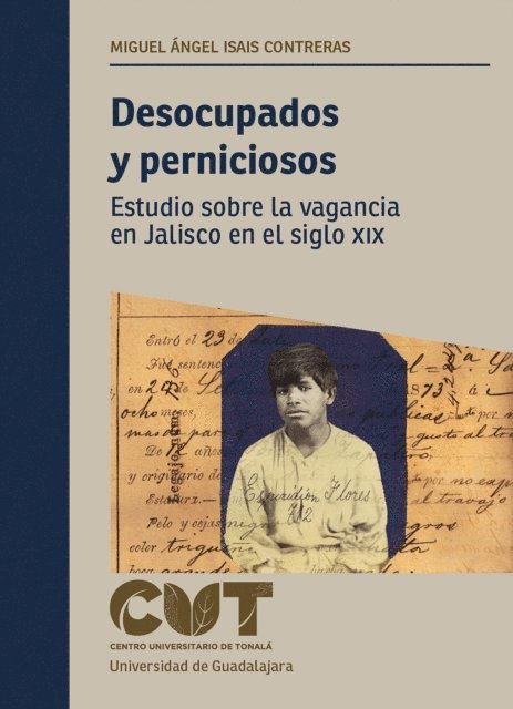 Miguel Angel Isais Contreras - Desocupados y perniciosos, E-bok