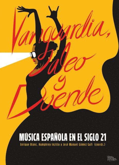 Jose Enrique Jimenez Valdez, Diego Alejandro Londono Molina, Jose Manuel Gomez Gufi, Nicolas Adolfo Inzillo, Enrique Blanc Rojas - Vanguardia, jaleo y duende, E-bok